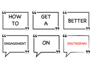 How to get a better engagement on Instagram