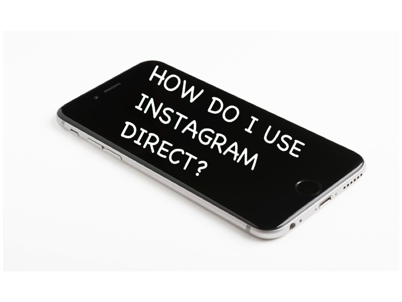 How Do I Use Instagram Direct?