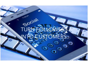 How do I Convert my Followers to Customers?