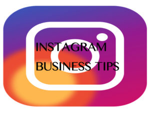 Tips To Using Instagram For Business