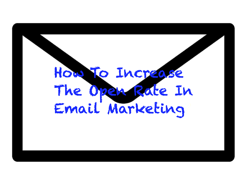 How To Increase The Open Rate In Email Marketing?
