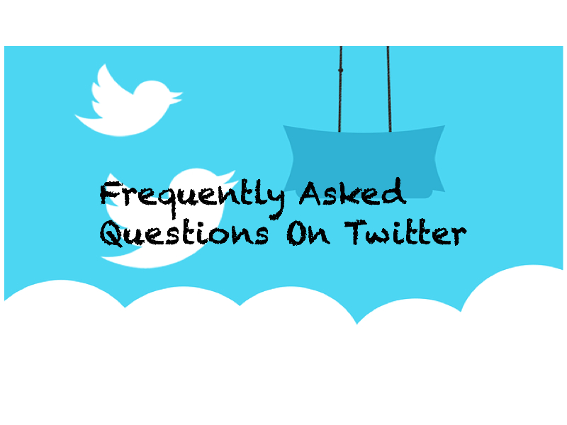 Frequently Asked Questions On Twitter
