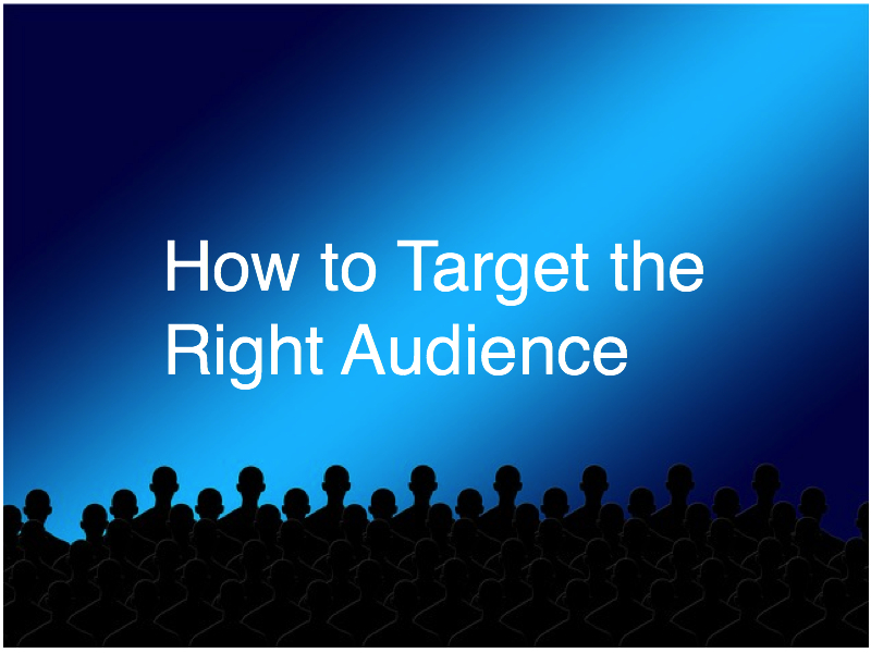 How to Target the Right Audience