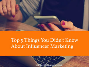 Top 5 Things You Didn't Know About Influencer Marketing