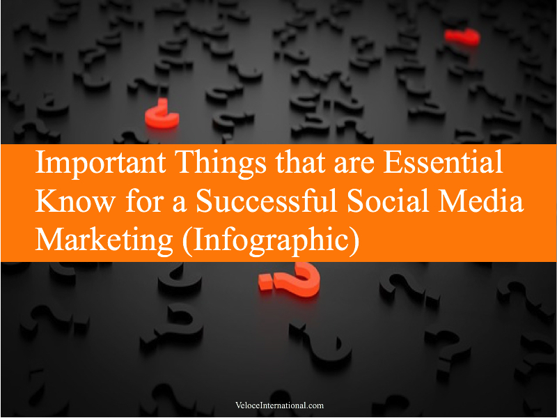 Important Statistics To know For a Successful Social Media Marketing (Infographic)
