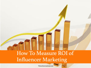 How To Measure ROI of Influencer Marketing