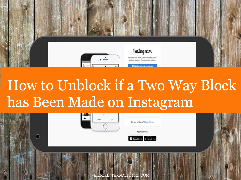 How to Unblock if a Two Way Block has Been Made on Instagram