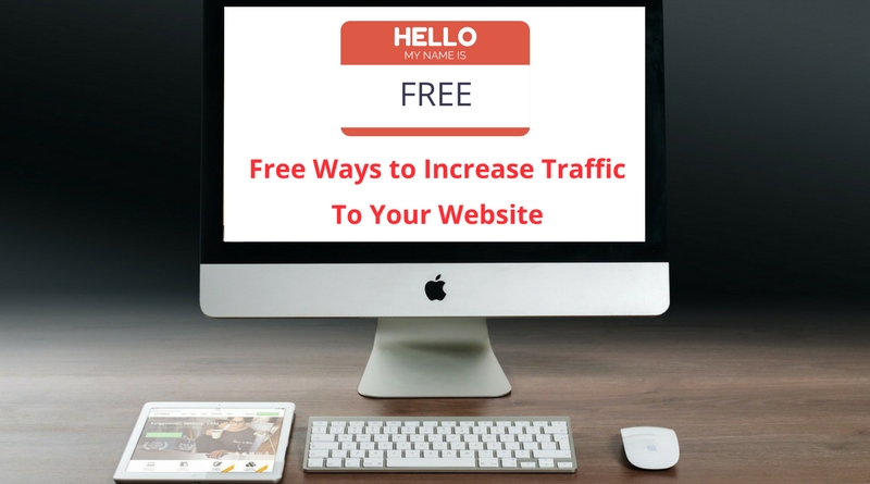 Free Ways to Increase Traffic To Your Website