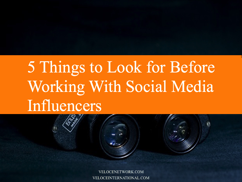 5 Things to Look for Before Working With Social Media Influencers