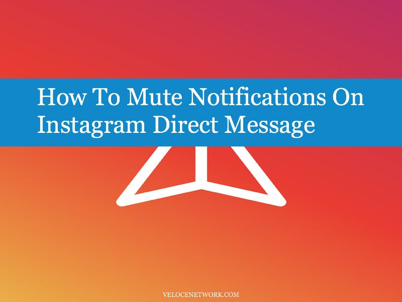 How To Mute Notifications On Instagram Direct Message