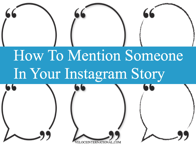 How To Mention Someone In Your Instagram Story