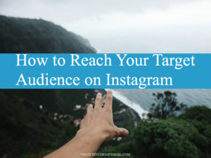 How to Reach Your Target Audience on Instagram