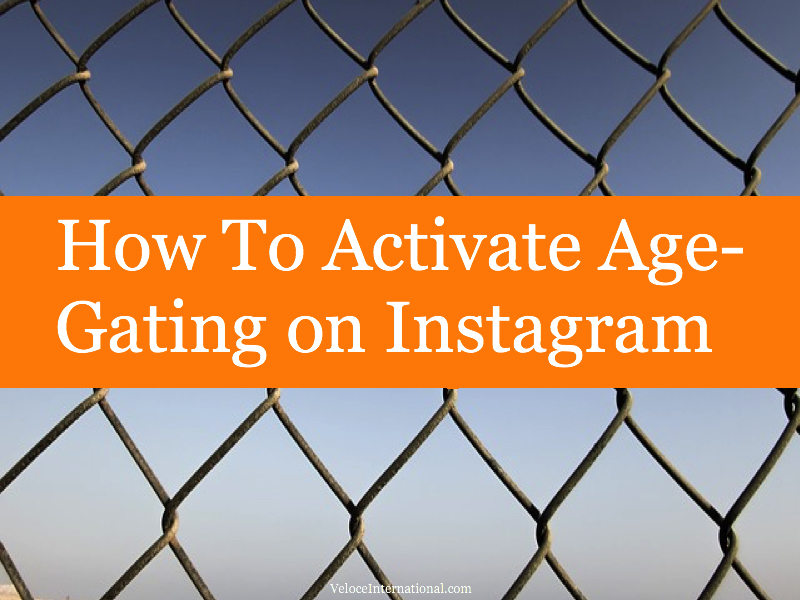 How To Activate Age-Gating on Instagram