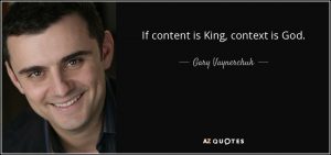 Gary Vaynerchuk quote content is king context is god