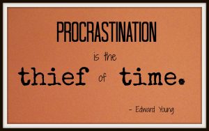 Procrastination is the thief of time quote