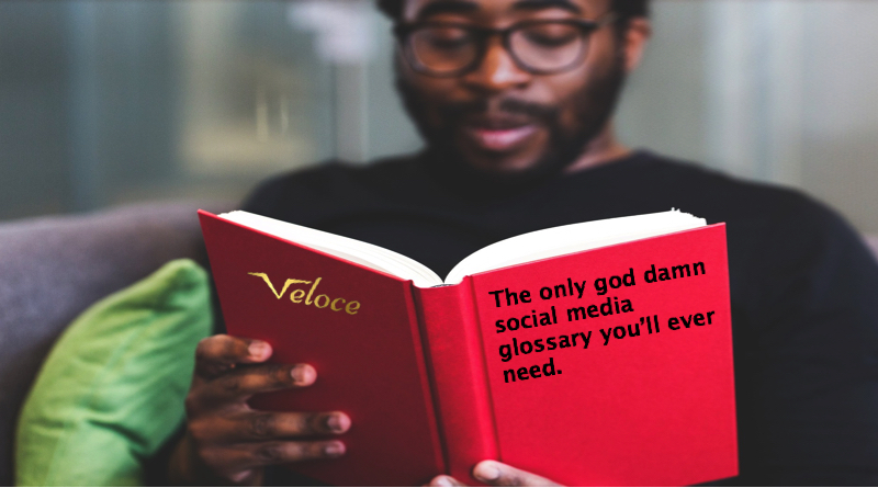 The Ultimate always up-to-date Social media Glossary (550+ words)