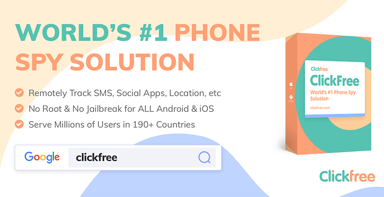 ClickFree Review: The Best WhatsApp Spy App