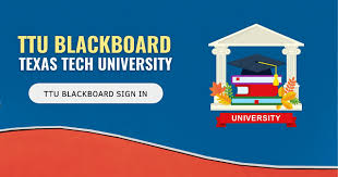 TTU Blackboard: Understanding, Admission Criteria, Login