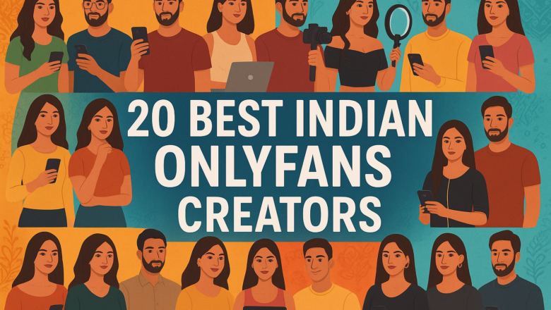 20 Best Indian OnlyFans Creators to Follow