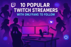 Popular Twitch Streamers with OnlyFans