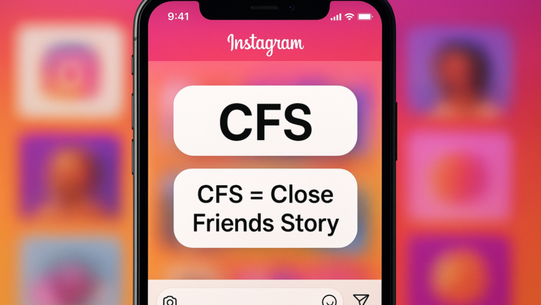 What Does CFS Mean on Instagram?