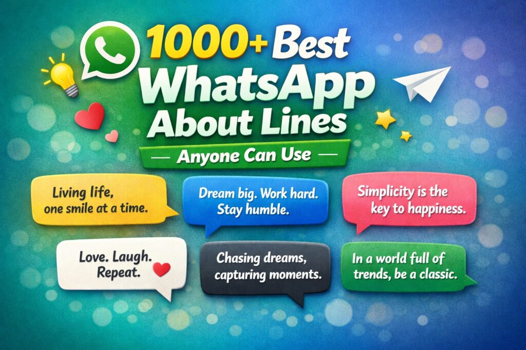 Best WhatsApp About lines Anyone Can Use