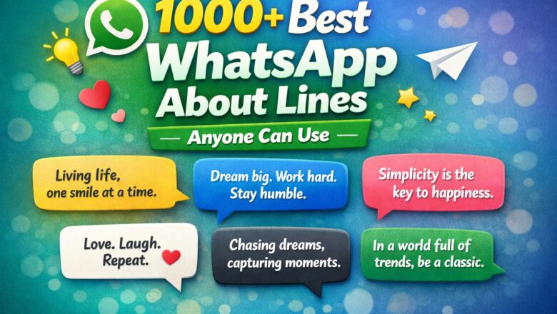 1000+ Best WhatsApp About lines: Anyone Can Use