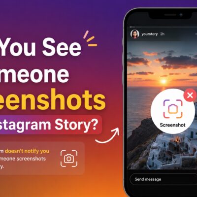 Can You See If Someone Screenshots Your Instagram Story?