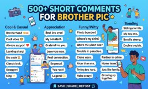 500+ Short Comments for Brother Pic