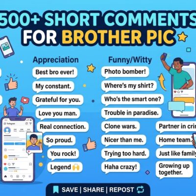 500+ Short Comments for Brother Pic