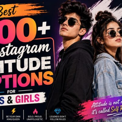 Best 500+ Instagram Attitude Captions for Boys & Girls