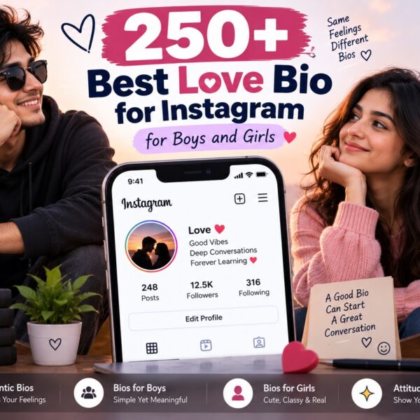250+ Best Love Bio for Instagram for Boys and Girls (2026)